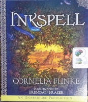 Inkspell written by Cornelia Funke performed by Brendan Fraser on CD (Unabridged)